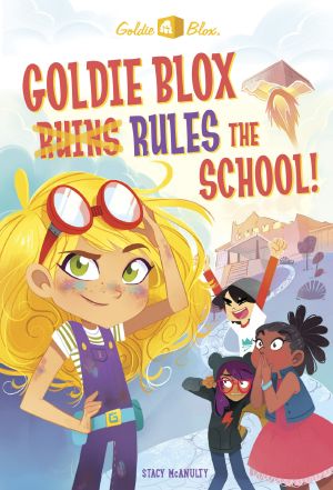 [Goldie Blox and the Gearheads 01] • Goldie Blox ruins Rules the school